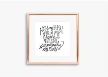 Load image into Gallery viewer, [PRINTABLE] Not of my Flesh Digital Download Art Print